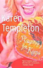 Book cover for "Playing for Keeps" by Karen Templeton