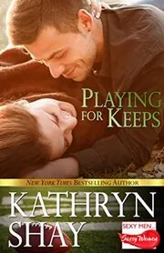 Book cover for "Playing for Keeps" by Kathryn Shay