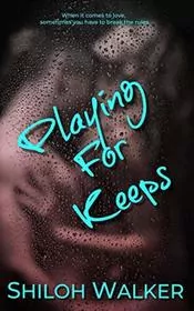 Book cover for "Playing for Keeps" by Shiloh Walker