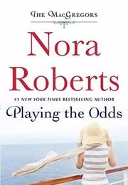 Book cover for "Playing the Odds" by Nora Roberts