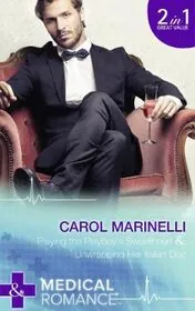 Playing the Playboy's Sweetheart / Unwrapping Her Italian Doc