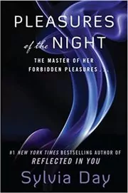 Book cover for "Pleasures of the Night" by Sylvia Day