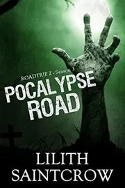 Book cover for "Pocalypse Road" by Lilith Saintcrow