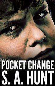 Book cover for "Pocket Change" by SA Hunt
