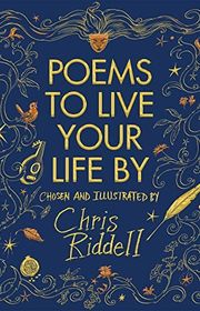 Book cover for "Poems to Live Your Life By" by Chris Riddell