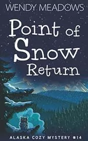 Book cover for "Point of Snow Return" by Wendy Meadows