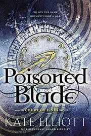 Book cover for "Poisoned Blade" by Kate Elliott