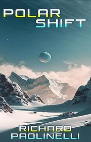 Book cover for "Polar Shift" by Richard Paolinelli