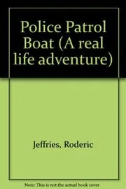 Book cover for "Police Patrol Boat" by Roderic Jeffries