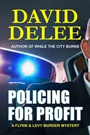 Book cover for "Policing for Profit" by David DeLee