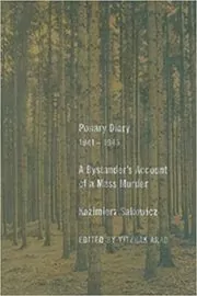 Book cover for "Ponary Diary, 1941-1943" by Kazimierz Sakowicz