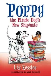 Book cover for "Poppy the Pirate Dog's New Shipmate" by Liz Kessler