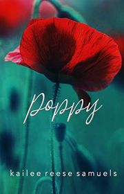 Book cover for "Poppy" by Kailee Reese Samuels