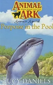 Book cover for "Porpoise in the Pool" by Lucy Daniels