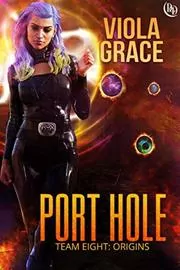 Book cover for "Port Hole" by Viola Grace