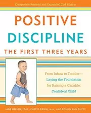 Positive Discipline: The First Three Years