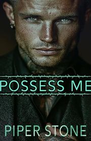 Book cover for "Possess Me" by Piper Stone