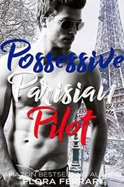 Possessive Parisian Pilot