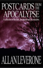 Book cover for "Postcards from the Apocalypse" by Allan Leverone
