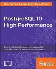 Book cover for "PostgreSQL 10 High Performance" by Enrico Pirozzi