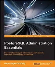 Book cover for "PostgreSQL Administration Essentials" by Hans-Jürgen Schönig