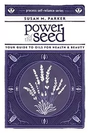 Book cover for "Power of the Seed" by Susan M. Parker