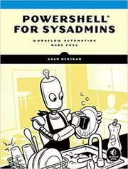 Book cover for "PowerShell for Sysadmins" by Adam Bertram