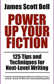 Book cover for "Power Up Your Fiction" by James Scott Bell