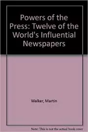 Book cover for "Powers of the Press" by Martin Walker