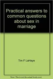 Book cover for "Practical Answers to Common Questions about Sex in Marriage" by Tim LaHaye