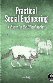 Book cover for "Practical Social Engineering" by Joe Gray