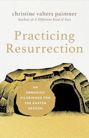 Book cover for "Practicing Resurrection"