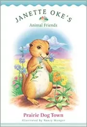 Book cover for "Prairie Dog Town" by Janette Oke