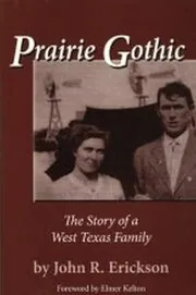 Book cover for "Prairie Gothic" by John R Erickson