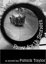Book cover for "Pray for Us Sinners" by Patrick Taylor