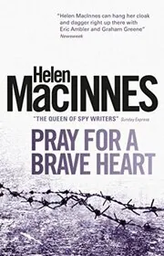 Book cover for "Pray for a Brave Heart" by Helen MacInnes