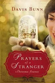 Book cover for "Prayers of a Stranger" by T Davis Bunn
