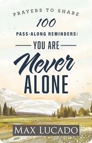 Book cover for "Prayers to Share 100 Pass-along Reminders: You Are Never Alone"