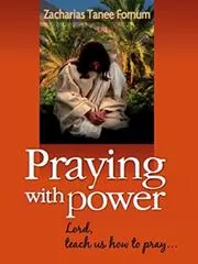 Praying With Power: With Christ in the School and Ministry of Praying