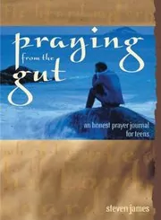 Praying from the Gut