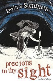 Book cover for "Precious In Thy Sight" by Kevin G Summers