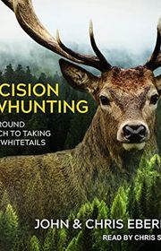 Book cover for "Precision Bowhunting" by John Eberhart and Chris Eberhart
