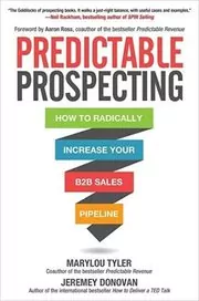 Book cover for "Predictable Prospecting" by Marylou Tyler
