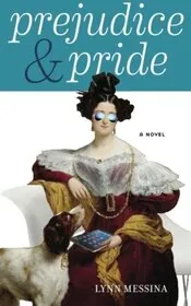 Book cover for "Prejudice and Pride" by Lynn Messina