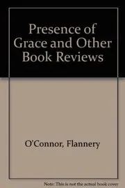 Presence of Grace and Other Book Reviews