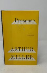Book cover for "Presence" by Arthur Miller