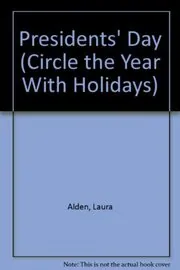 Book cover for "Presidents' Day" by Laura Alden