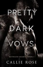 Book cover for "Pretty Dark Vows" by Callie Rose