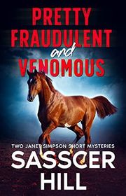 Book cover for "Pretty Fraudulent / Venomous" by Sasscer Hill