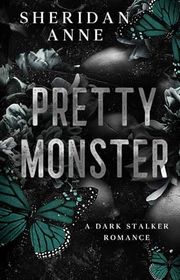 Book cover for "Pretty Monster" by Sheridan Anne